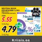 Allahindlus - NEUTRAL WASH
PESUPULBER 1,4 KG