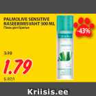 Allahindlus - PALMOLIVE SENSITIVE
RASEERIMISVAHT 300 ML