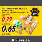 Allahindlus - ERITI RAMMUS KOOREJÄÄTIS
200 ML / 100 G