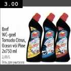 Allahindlus - Bref WS-geel Tornado Citrus, Ocean või Pine 2x750ml