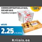 KOMMIKARP RAFFAELLO 150 G, ROCHER 100 G