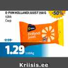 E-PIIM HOLLANDI JUUST 350 G