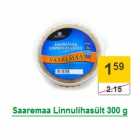 Allahindlus - Saaremaa Linnulihasült 300 g