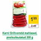 Allahindlus - Karni Grillvorstid mahlased, poolsuitsutatud 300 g