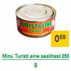 Allahindlus - Minu Turisti eine sealihast 250 g