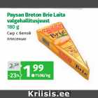 Allahindlus - Paysan Breton Brie Laita
valgehallitusjuust
180 g