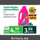 Allahindlus - Vanish Regular
plekieemaldaja
2 L