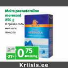 Allahindlus - Meira peeneteraline
meresool
850 g