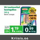 Allahindlus - Vici marineeritud
heeringafi lee
240 g