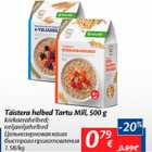 Allahindlus - Täistera helbed Tartu Mill, 500 g