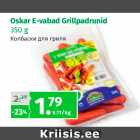 Allahindlus - Oskar E-vabad Grillpadrunid 350 g