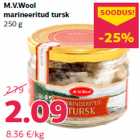 Allahindlus - M.V.Wool
marineeritud tursk
250 g