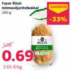 Fazer Rösti
mitmeviljaröstkukkel
260 g