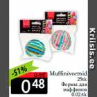 Muffinivormid
25tk
