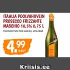 Allahindlus - ITAALIA POOLVAHUVEIN
PROSECCO FRIZZANTE
MASCHIO