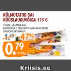 Allahindlus - KÜLMUTATUD SAI
KÜÜSLAUGUVÕIGA 175 G