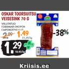 Allahindlus - OSKAR TOORSUITSU
VEISESINK 70 G