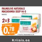 Allahindlus - PALMOLIVE NATURALS
MACADAMIA SEEP 90 G