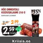 Allahindlus - NÕO EMMENTALI
KEEDUSALAAMI 250 G