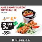 Allahindlus - MAKS & MOORITS ŠAŠLÕKK
OLIIVIÕLIGA 1 KG