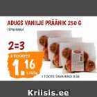 Allahindlus - ADUGS VANILJE PRÄÄNIK 250 G