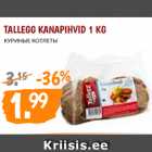 Allahindlus - TALLEGG KANAPIHVID 1 KG