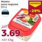 Allahindlus - Mamma
pasta-singisalat
800 g