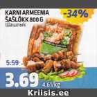 KARNI ARMEENIA ŠAŠLÕKK 800 G