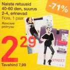 Naiste retuusid 40-60 den, suurus 2-4, erinevad 