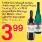 Saksamaa kaitstud päritolunimetusega vein Baron Rosen Riesling 10% või Tšilli geograafilise tähisega vein Baron Rosen Cabernet Sauvignon