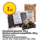 Allahindlus - Kuivatatud ploomid, 250 g; Röstitud soolased maapähklid, 300 g