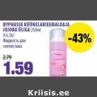 Allahindlus - BYPHASSE KÜÜNELAKIEEMALDAJA
JOJOBA ÕLIGA 250ml