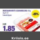 Allahindlus - MAKS&MOORITS SEAHAKKLIHA 450g