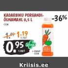 Allahindlus - KADARBIKU PORGANDIÕUNAMAHL
0,5 L