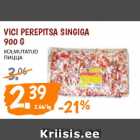 Allahindlus - VICI PEREPITSA SINGIGA
900 G