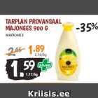 TARPLAN PROVANSAAL
MAJONEES 900 G