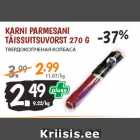 Allahindlus - KARNI PARMESANI
TÄISSUITSUVORST 270 G