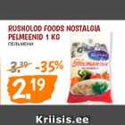 Allahindlus - RUSHOLOD FOODS NOSTALGIA
PELMEENID 1 KG