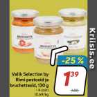 Valik Selection by
Rimi pestosid ja
bruchettasid, 130 g