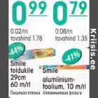 Allahindlus - Smile toidukile 29cm 60 m/rl, Smile alumiinium-
foolium,l0 m/rl 