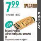 Selveri Pagarid spinati-fetajuustu struudel kg