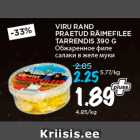 Allahindlus - VIRU RAND
PRAETUD RÄIMEFILEE
TARRENDIS 390 G