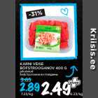 Allahindlus - KARNI VEISE
BÖFSTROOGANOV 400 G