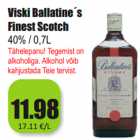 Allahindlus - Viski Ballatine´s
Finest Scotch