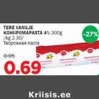 Allahindlus - TERE VANILJE KOHUPIIMAPASTA 4% 300g /kg 2.30/