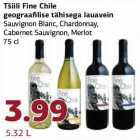 Allahindlus - Tšiili Fine Chile
geograafilise tähisega lauavein
Sauvignon Blanc, Chardonnay,
Cabernet Sauvignon, Merlot
75 cl