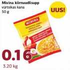 Allahindlus - Mivina kiirnuudlisupp
vürtsikas kana
50 g