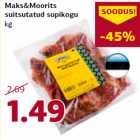 Allahindlus - Maks&Moorits
suitsutatud supikogu
kg