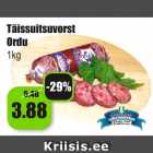 Allahindlus - Täissuitsuvorst
Ordu
1kg
