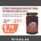 Allahindlus - CITRUS PÄIKESEKUIVATATUD TOMATID PÄEVALILLEÕLIS 290 G